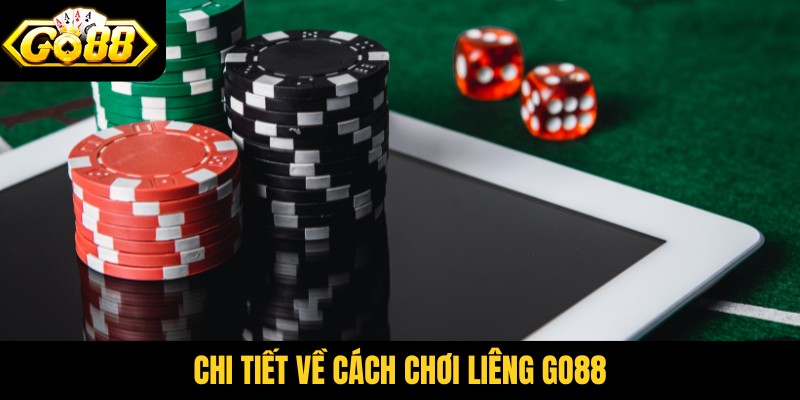 Chi tiết về cách chơi liêng Go88
