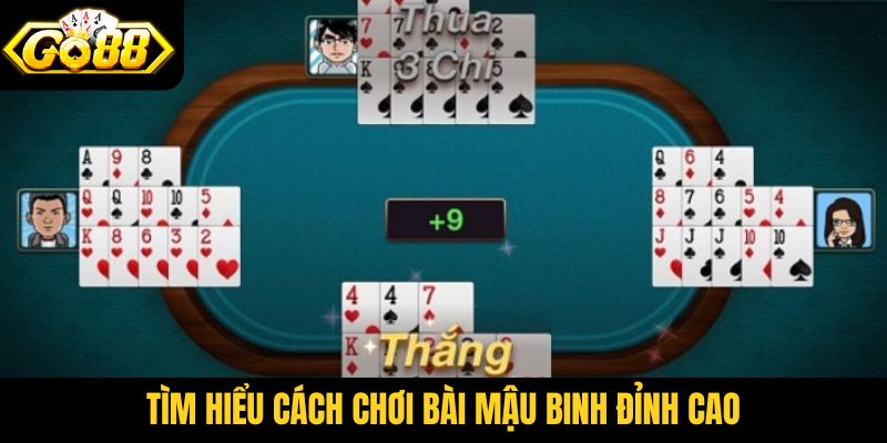 Tìm hiểu cách chơi bài Mậu binh đỉnh cao